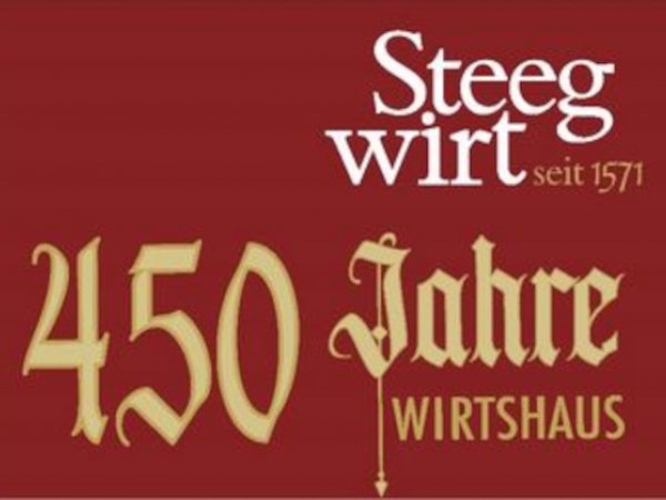 450 Jahre Steegwirt Wirtshaus 450 Jahre Steegwirt Wirtshaus